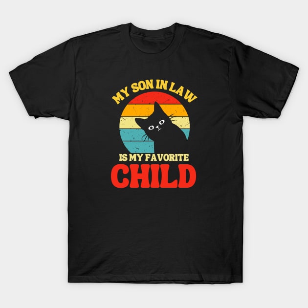 My Son In Law Is My Favorite Child T-Shirt by Xtian Dela ✅